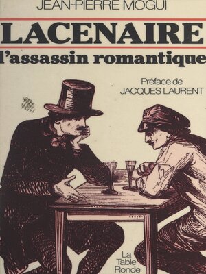 cover image of Lacenaire, l'assassin romantique